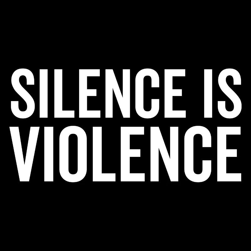 Silence is Violence
