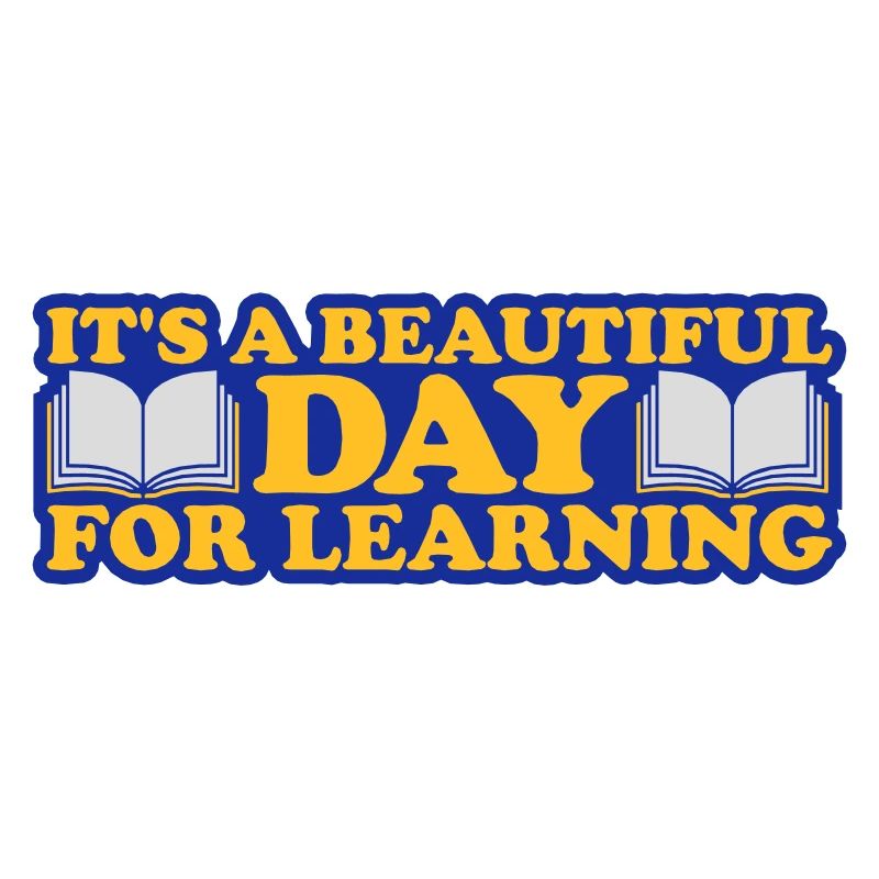 beautiful day for learning