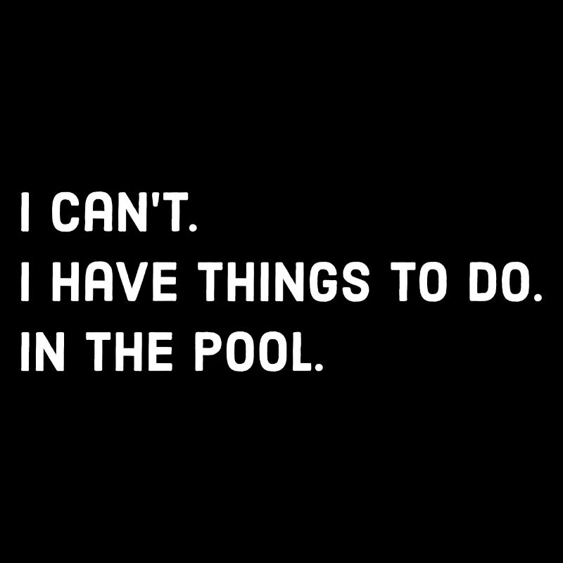 Pool swimming saying