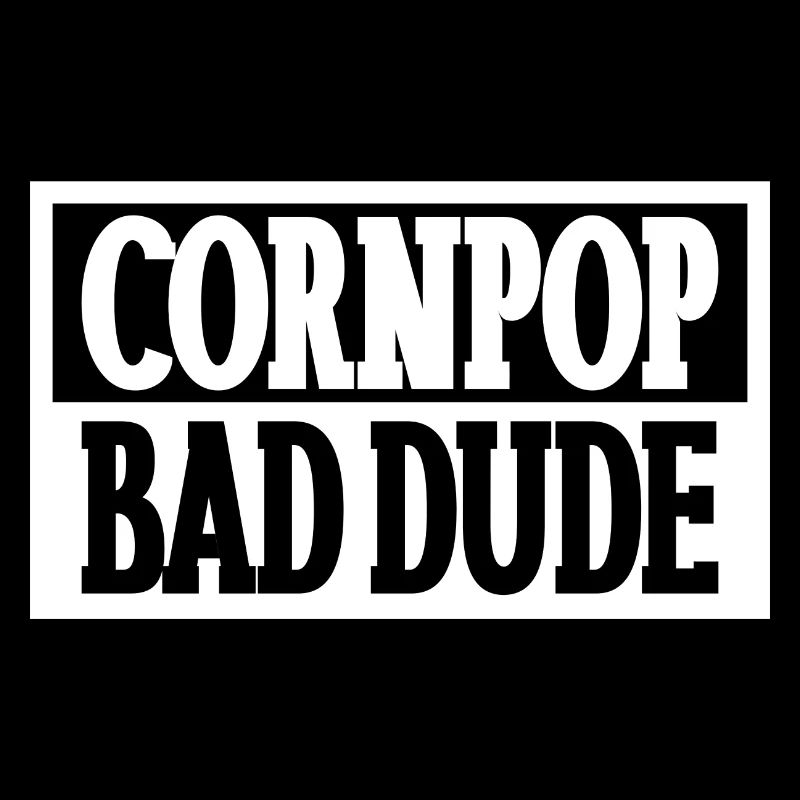 Corn Pop Was A Bad Dude Athletic Cornpop Meme