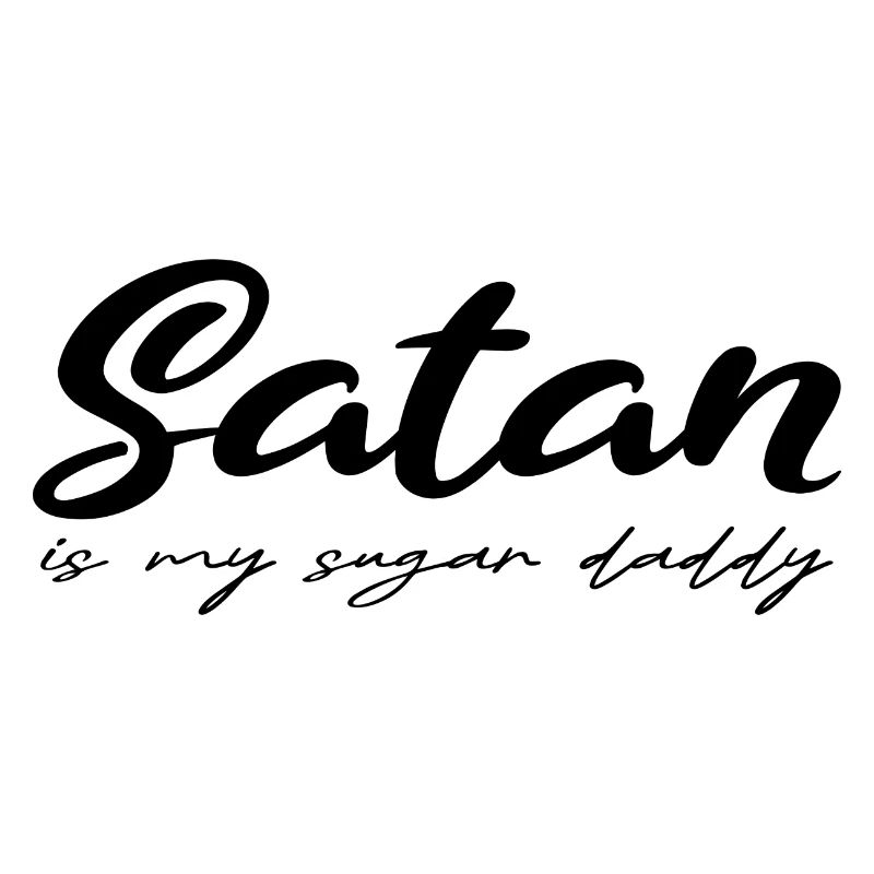 Satan sugar daddy funny saying black