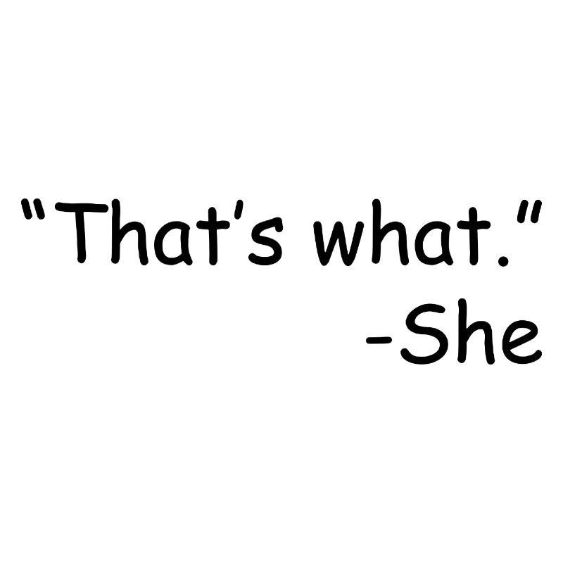 That s What She Sid