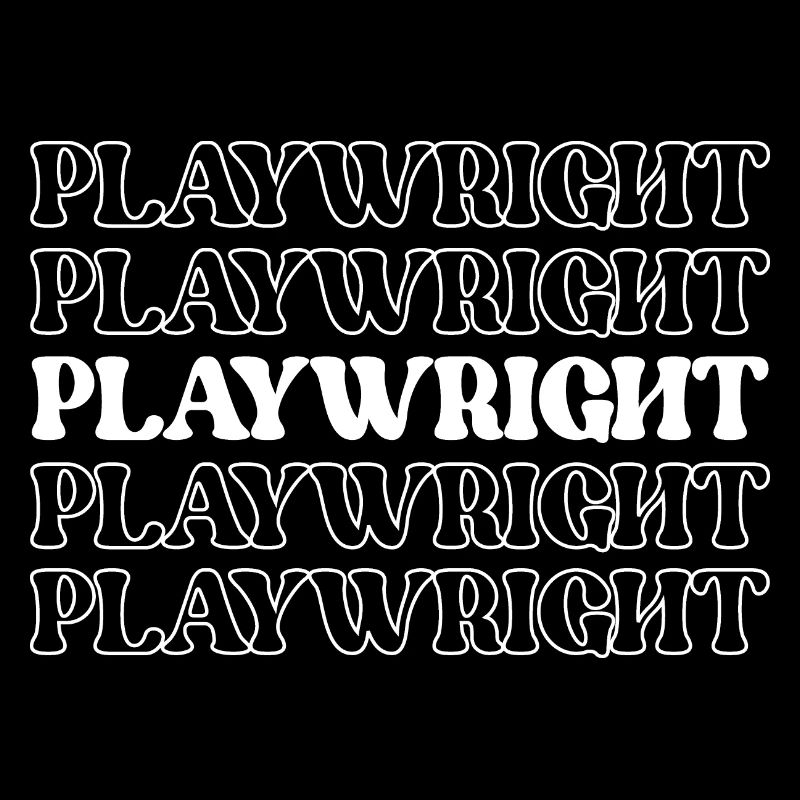 Playwright Dramatist Scriptwriter Writer Dramatic