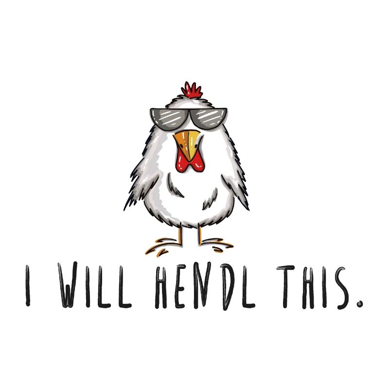 I will hendl this, Geschenk Hühner, Hahn