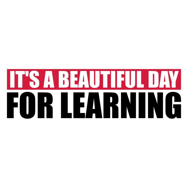 beautiful day for learning