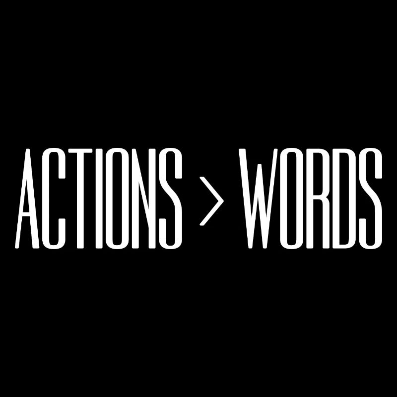 Actions Speak Louder Than Words - Motivation Gift
