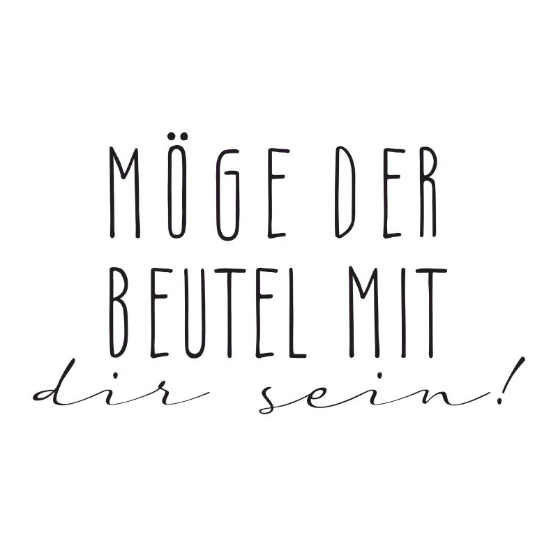 möge der beutel mit dir sein