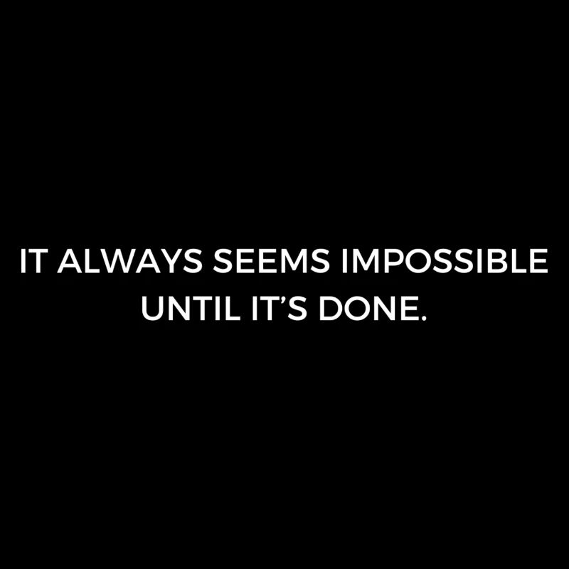 Motviational Clothes: Impossible until it's Done