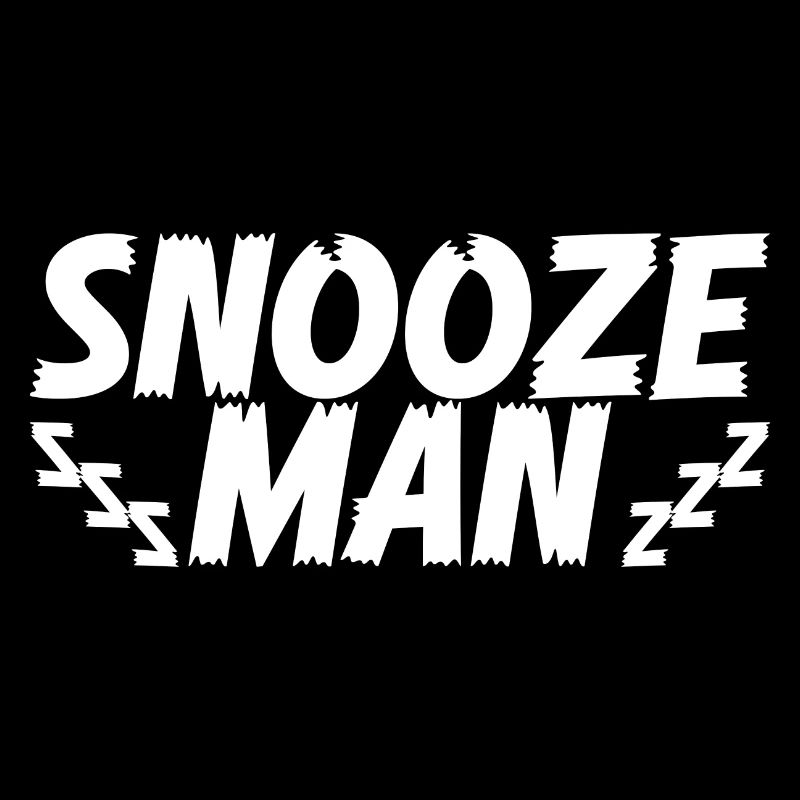 Late Riser Funny Snooze Man Nightshift