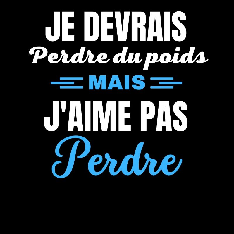 Je devrais perdre du poids, mais j'aime pas perdre