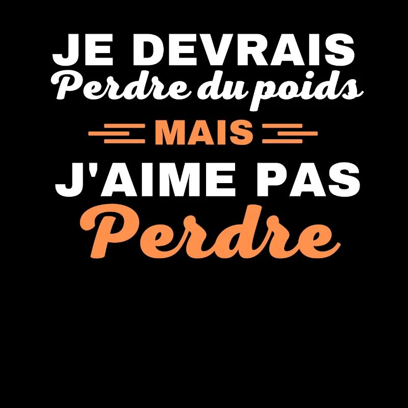 Je devrais perdre du poids, mais j'aime pas perdre