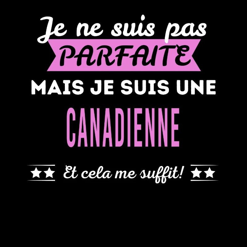 Je ne suis pas parfaite Canadienne