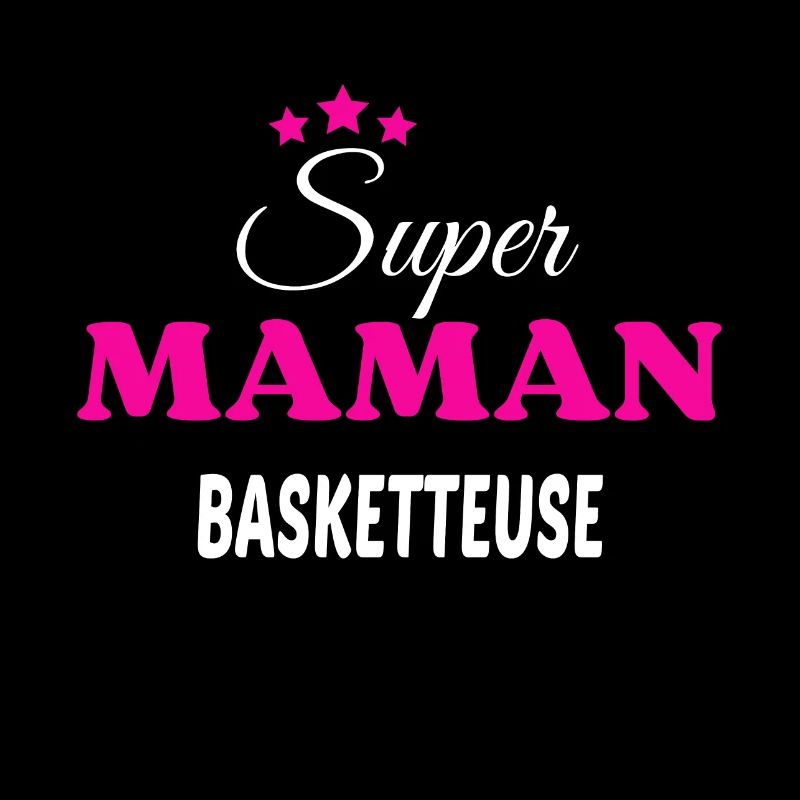 Super maman basketteuse citation