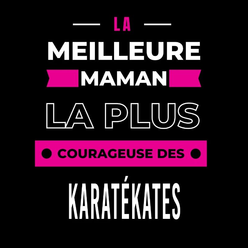 meilleure maman plus courageuse des karatékates