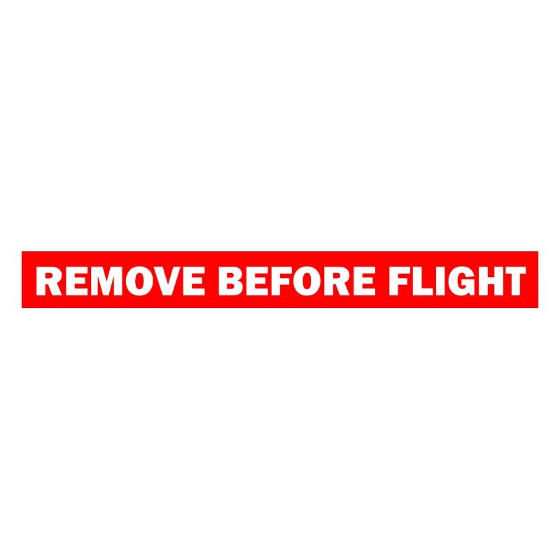 REMOVE BEFORE FLIGHT
