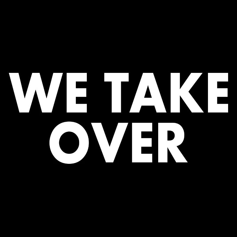 We take over