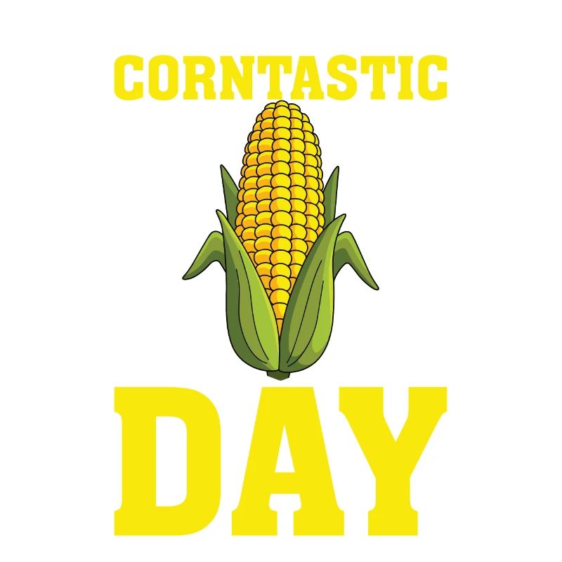 Have a corntastic day