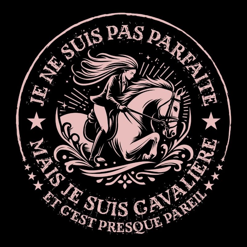 je ne suis pas parfaite mais je suis cavalière