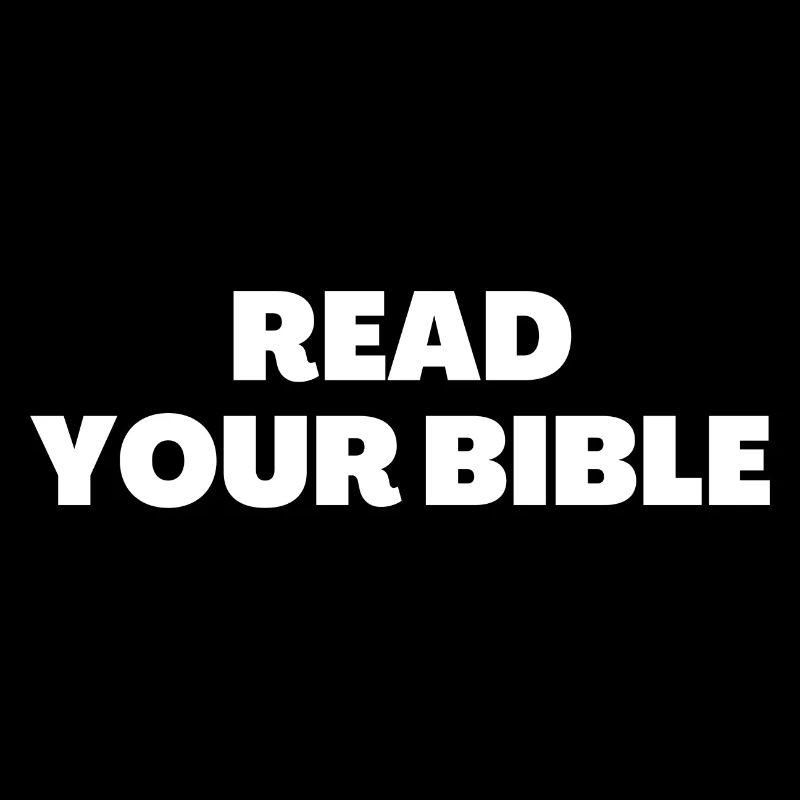 Read Your Bible - Christian Quotes