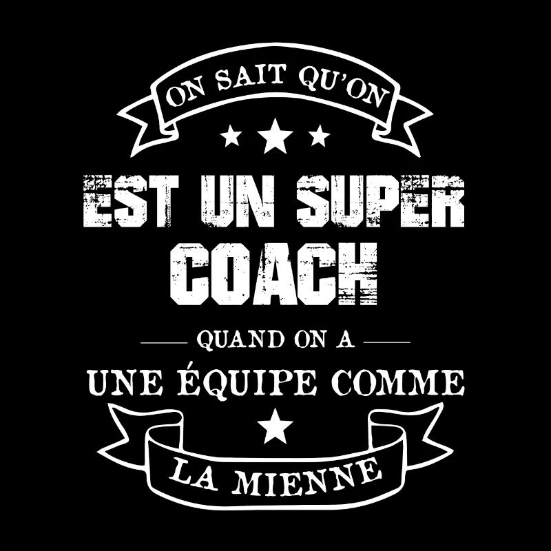 SUPER COACH D'UNE ÉQUIPE FORMIDABLE