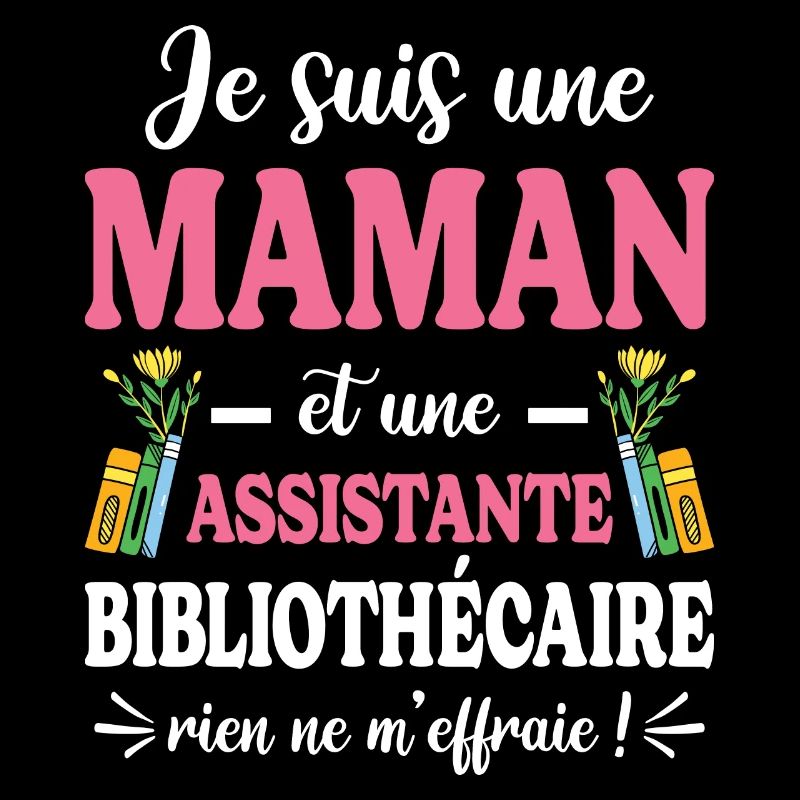 Maman Assistante Bibliothécaire