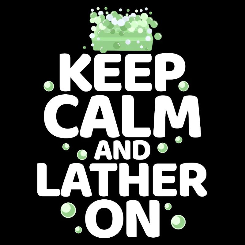 Keep Calm And Lather On Soapmaking Soapmaker