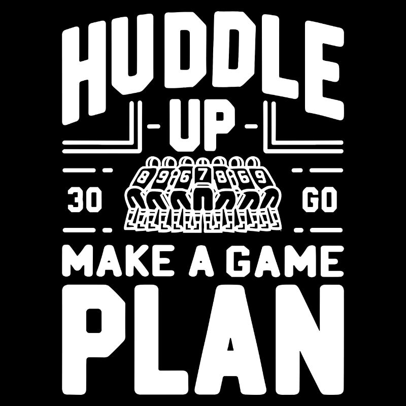 Huddle Up Make a Plan