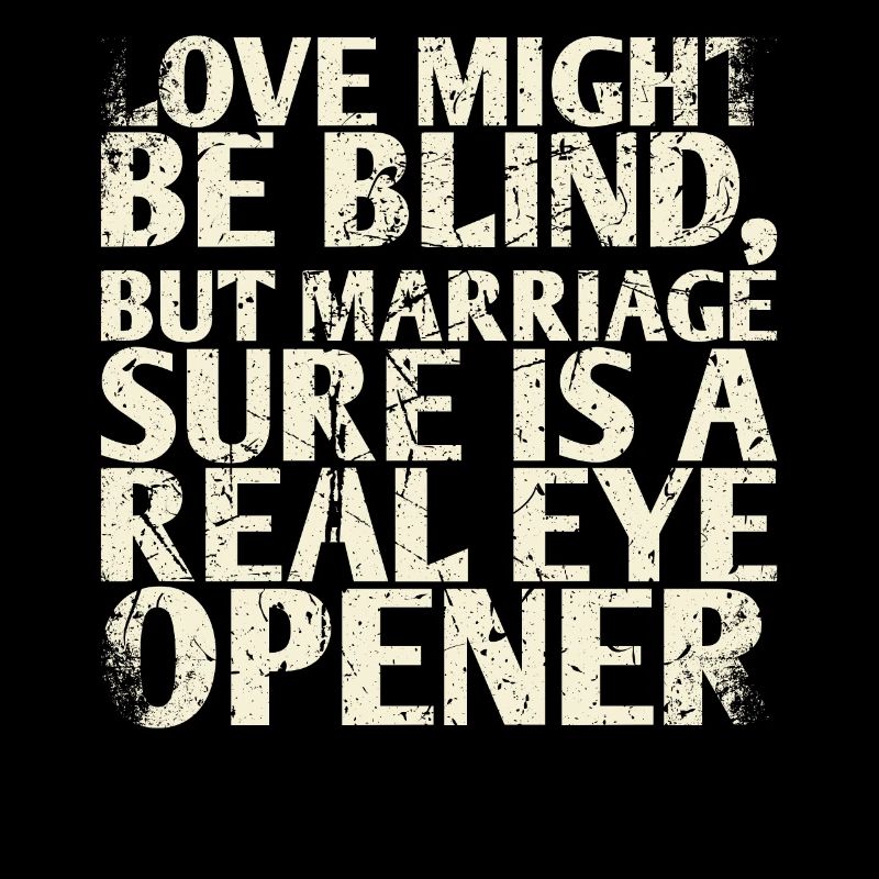 Liebe Mag Blind Sein, Aber Die Ehe Ist Sicher Ein