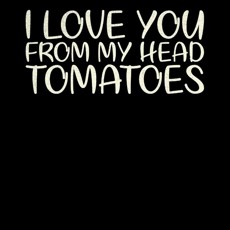 Je t’aime de ma tête Conception de tomate pour