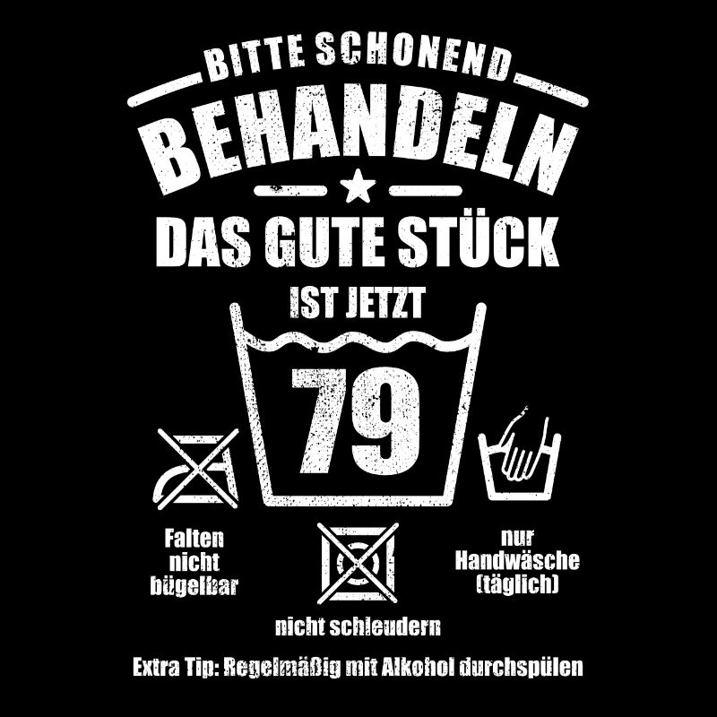 Schonend behandeln - 79. Geburtstag Geschenk
