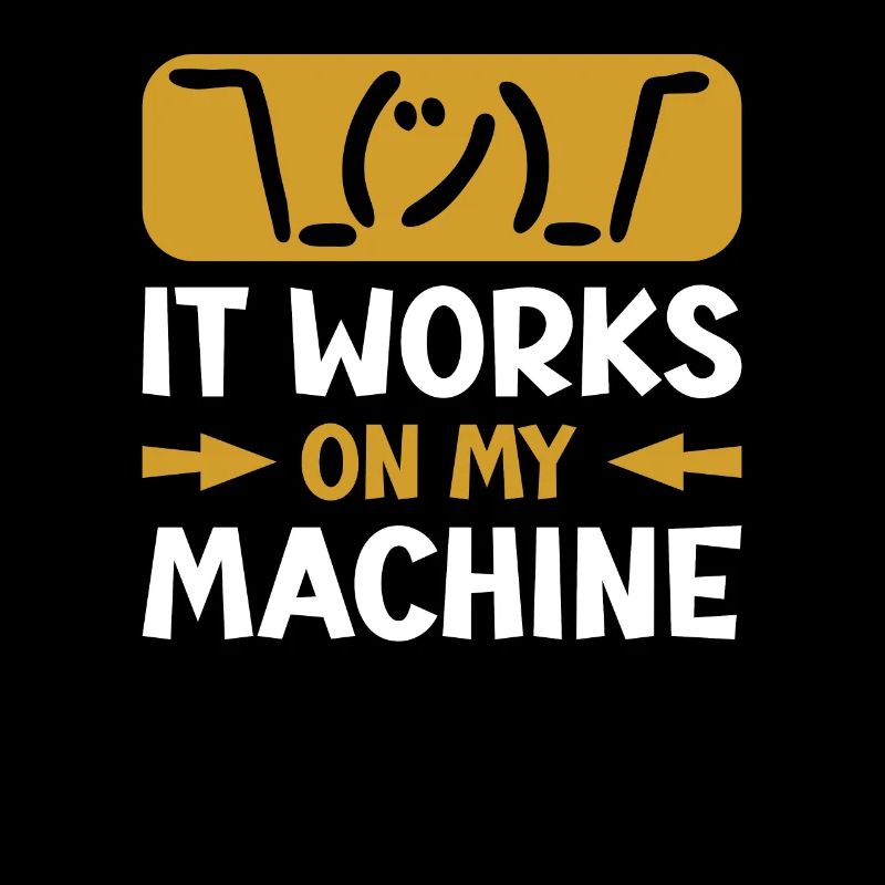 It works on my Machine for programmers