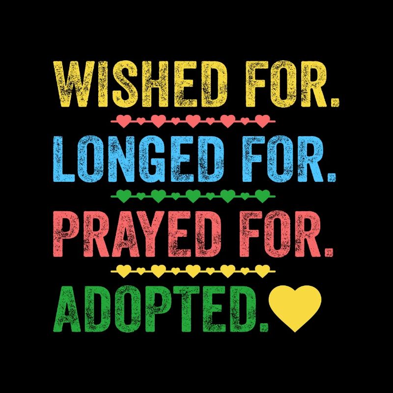 Desired, longed, prayed for adopted children