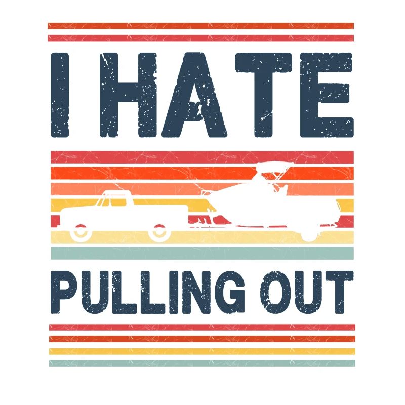 I Hate Pulling Out - Boating