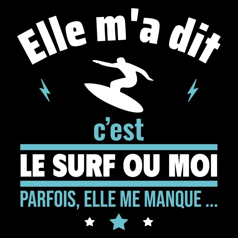 Elle m'a dit c'est le surf ou moi,Surf,Surfeur