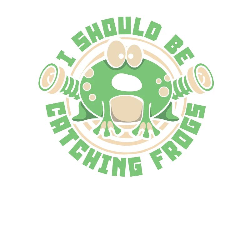 I Should Be Catching Frogs Toad Tadpole