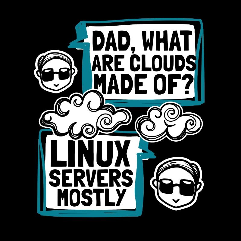 Dad What Are Clouds Made Of Developer Coder