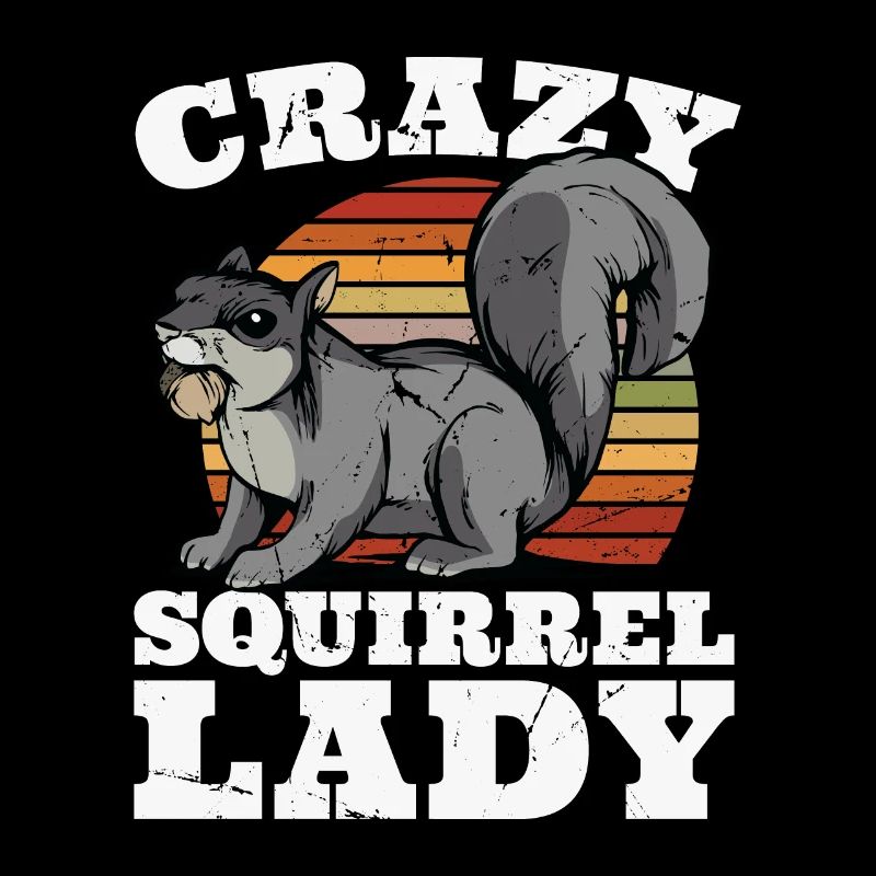Crazy Squirrel Lady Squirrel Fox Squirrel