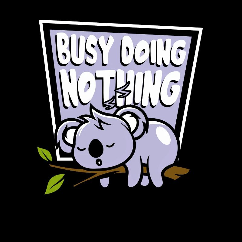 Busy Doing Nothing Koalabear Eucalyptus Lover