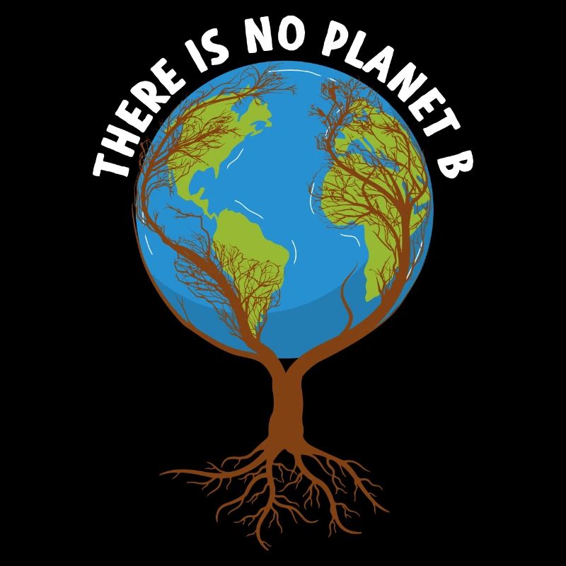 There Is No Planet B Tree Earth