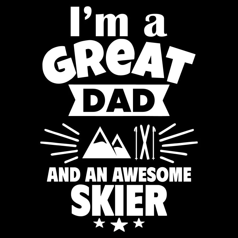Ich bin ein toller Papa und ein starker Skifahrer