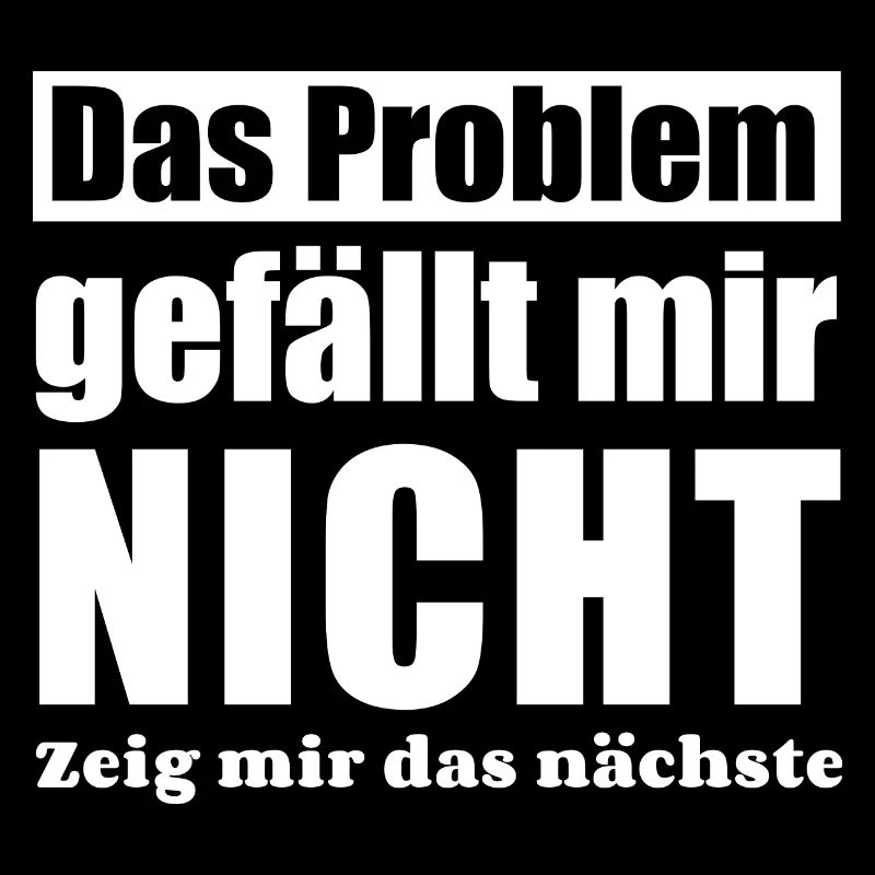 Das Problem gefällt mir nicht zeig mir das nächste