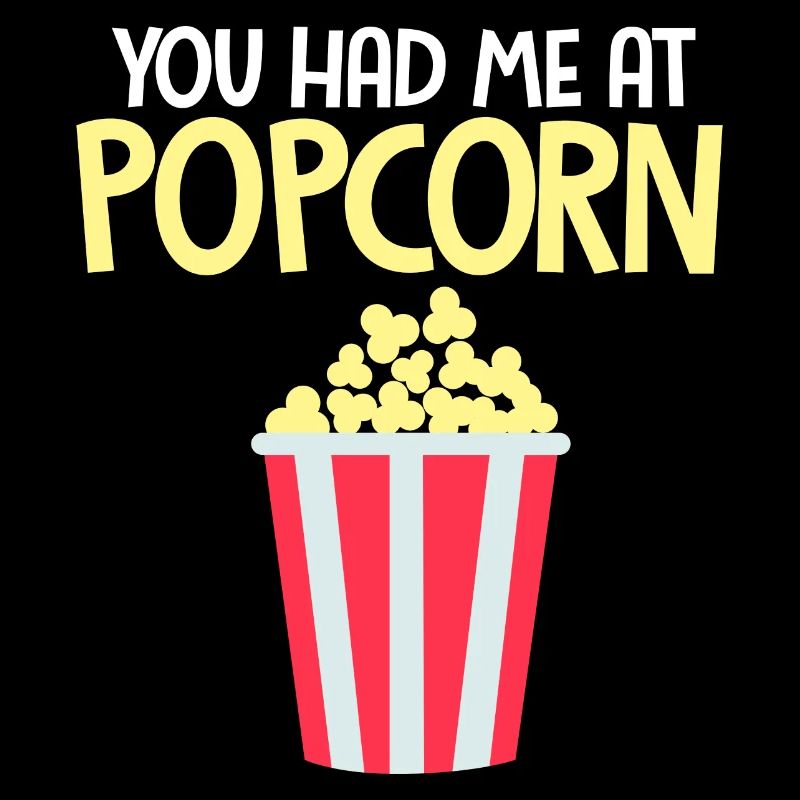Vous m’avez eu au maïs soufflé pop-corn