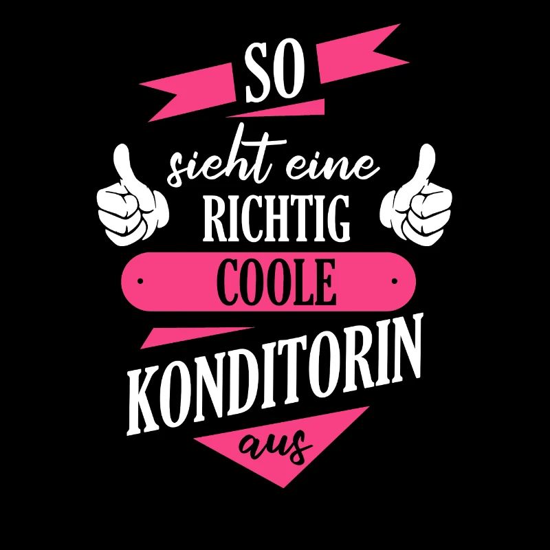 Konditorin Konditorei Kuchen Torte Beruf Spruch