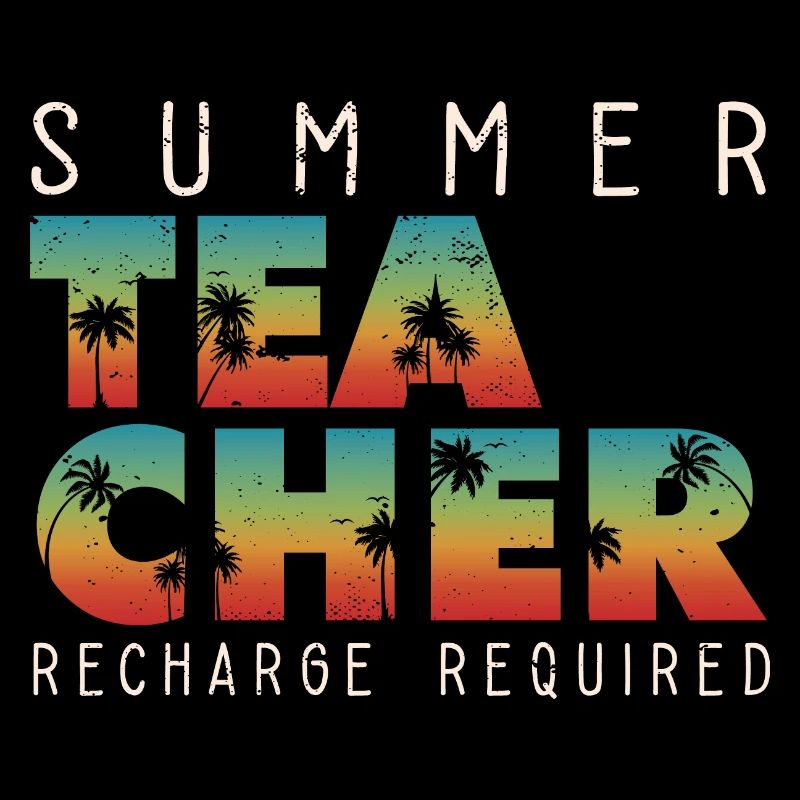 Teacher Summer Recharge Required Beach Vacation