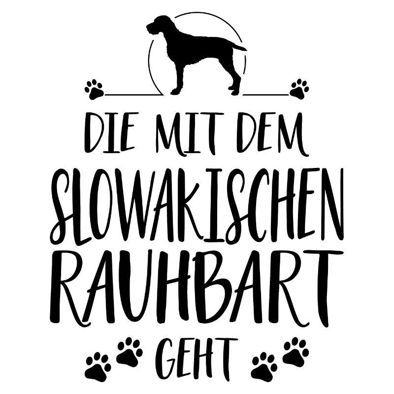 DIE MIT DEM SLOWAKISCHEN RAUHBART GEHT Wilsigns