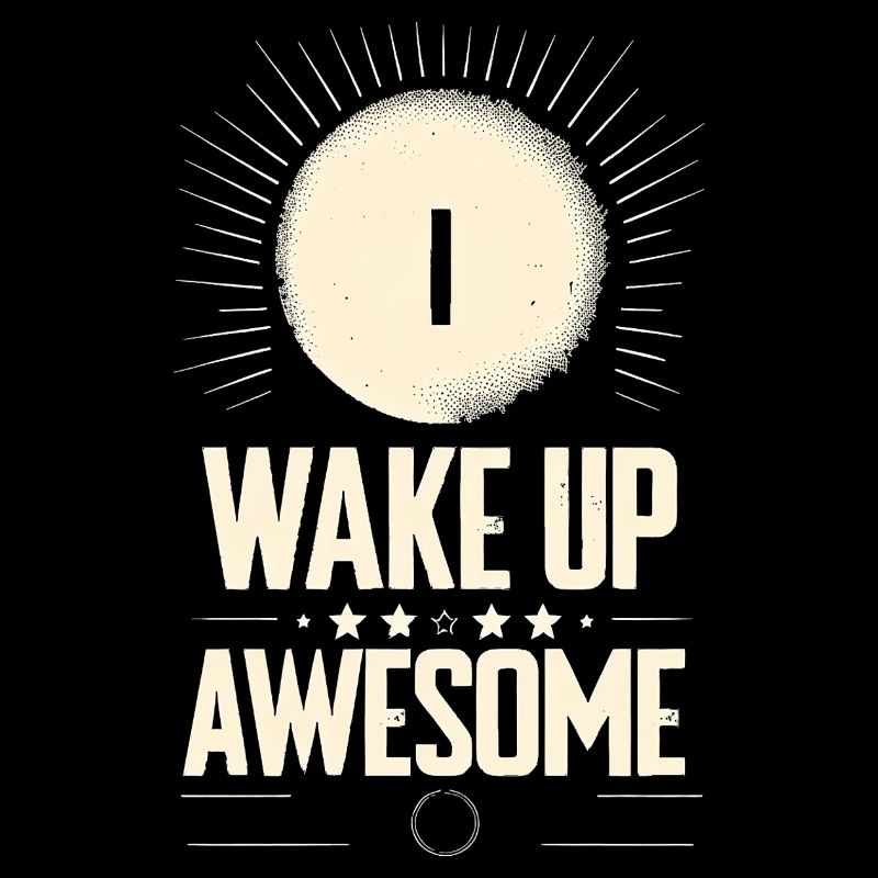 I Wake Up Awesome 11