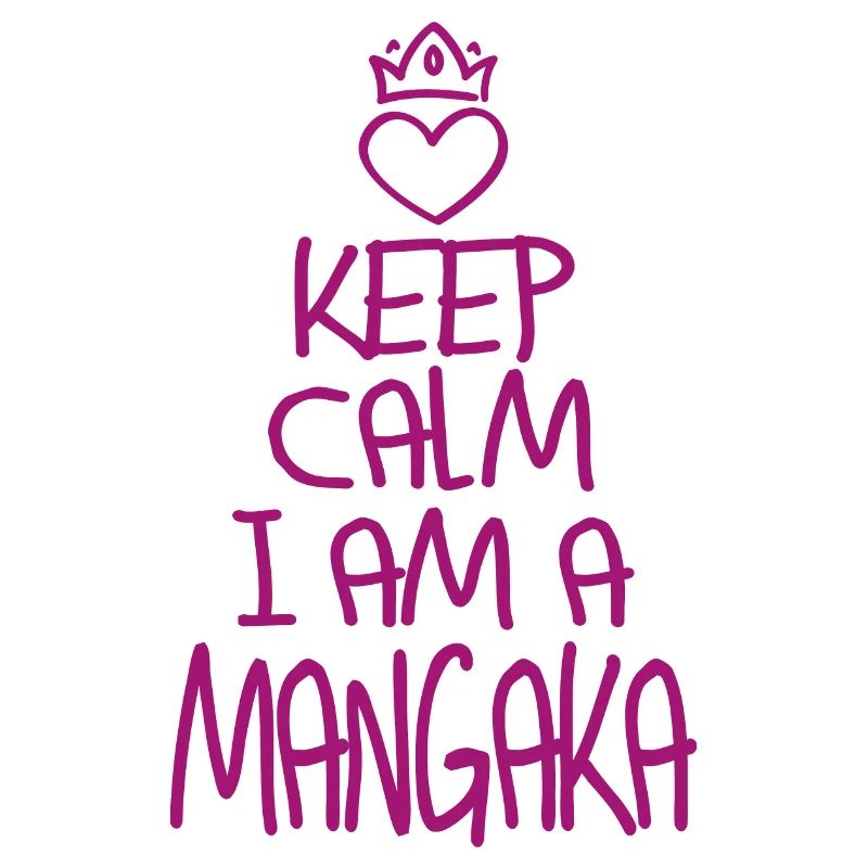 Keep Calm Mangaka cool Mangaka Gift
