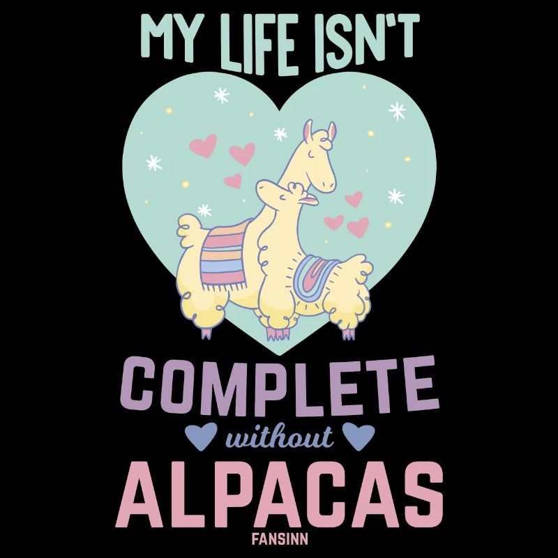 My Life Isn´t Complete Without Alpacas