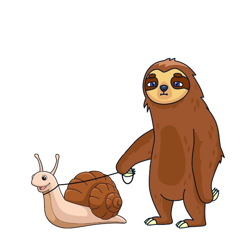 Don't pull a snail and a sloth