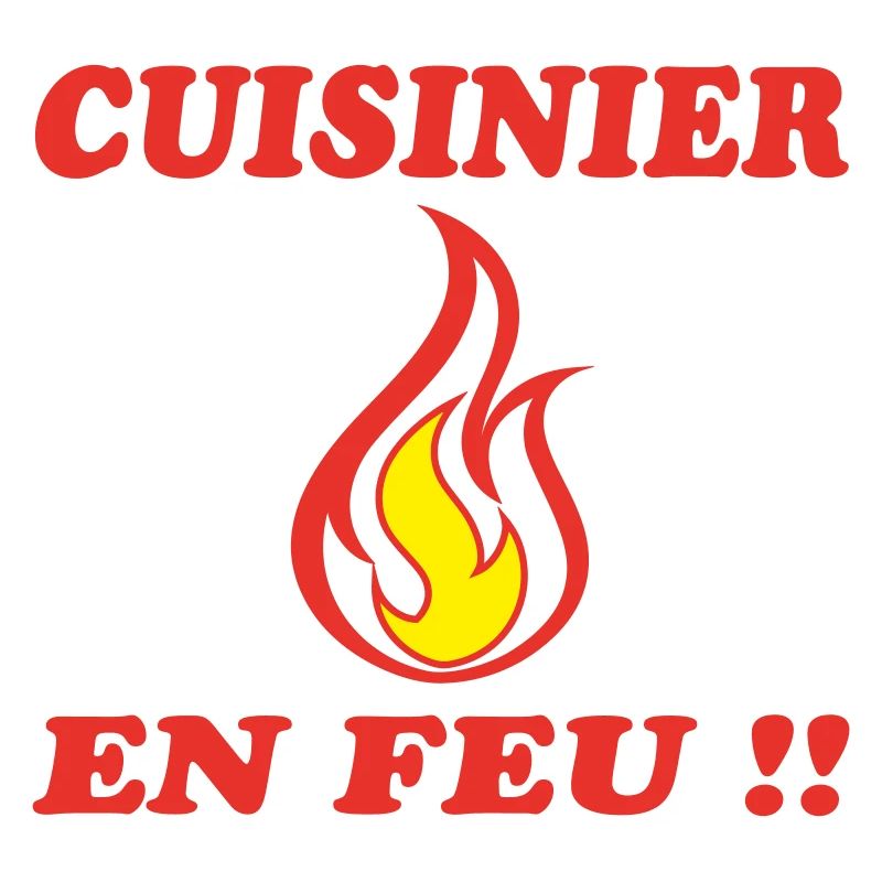 CUISINIER EN FEU !!!